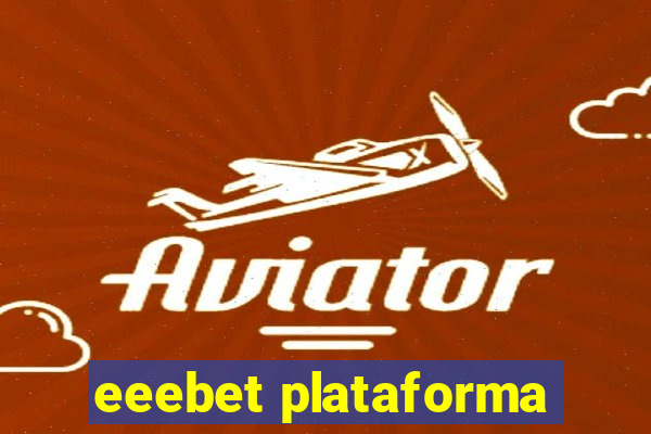 eeebet plataforma